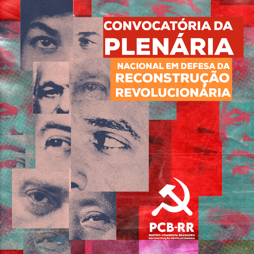 Convocatória da plenária do Movimento Nacional em Defesa da Reconstrução Revolucionária do PCB