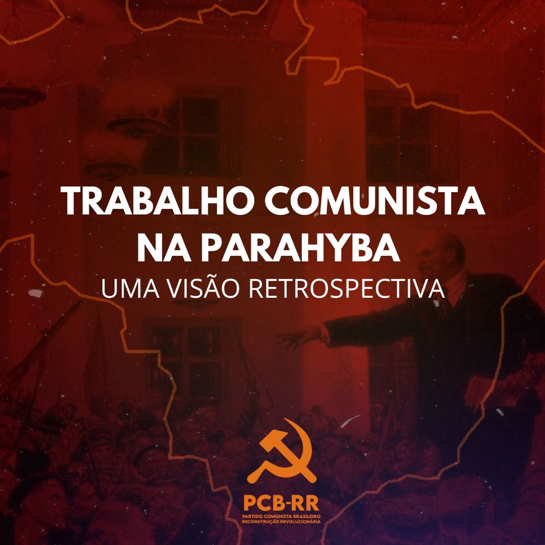 O trabalho comunista na Paraíba - Uma visão retrospectiva
