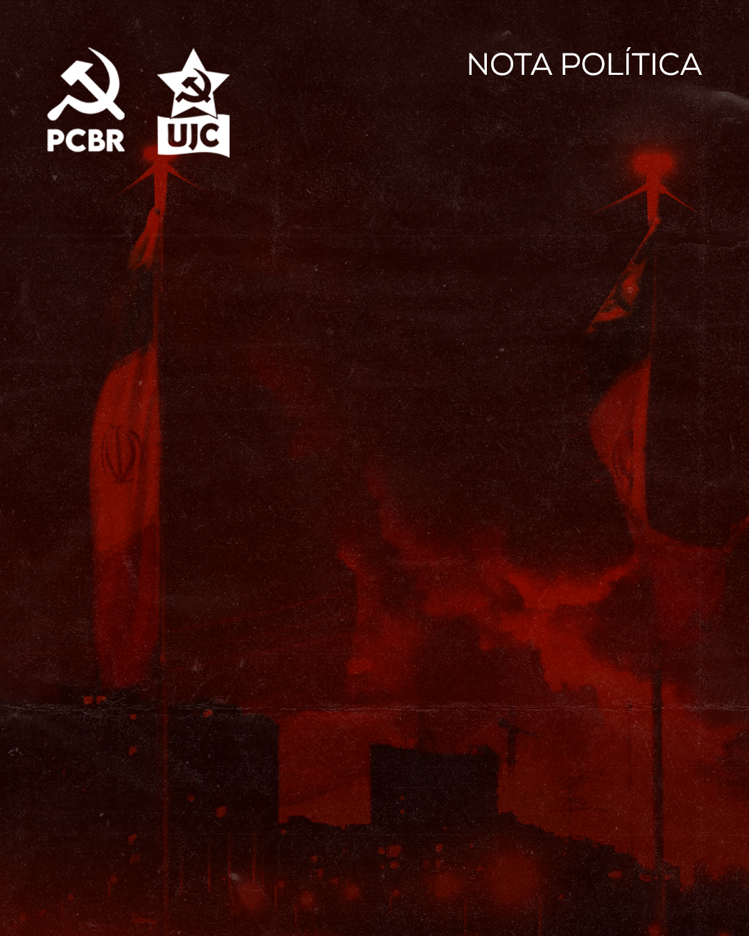 Nota política - Toda solidariedade ao povo iraniano: Contra os ataques criminosos dos EUA e de Israel!