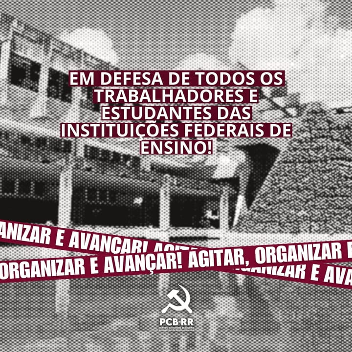 Nota Política (Rio Grande do Norte): Em defesa de todos os trabalhadores e estudantes das Instituições Federais de Ensino