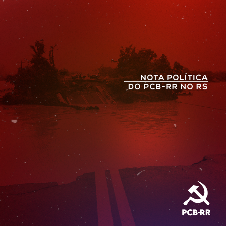 Nota Política (RS): Depois do desastre, trabalhadores gaúchos precisam se defender!