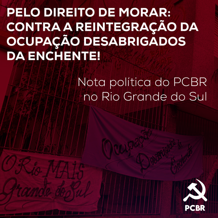 Nota Política (RS) - Pelo direito de morar: contra a reintegração da Ocupação Desabrigados da Enchente!