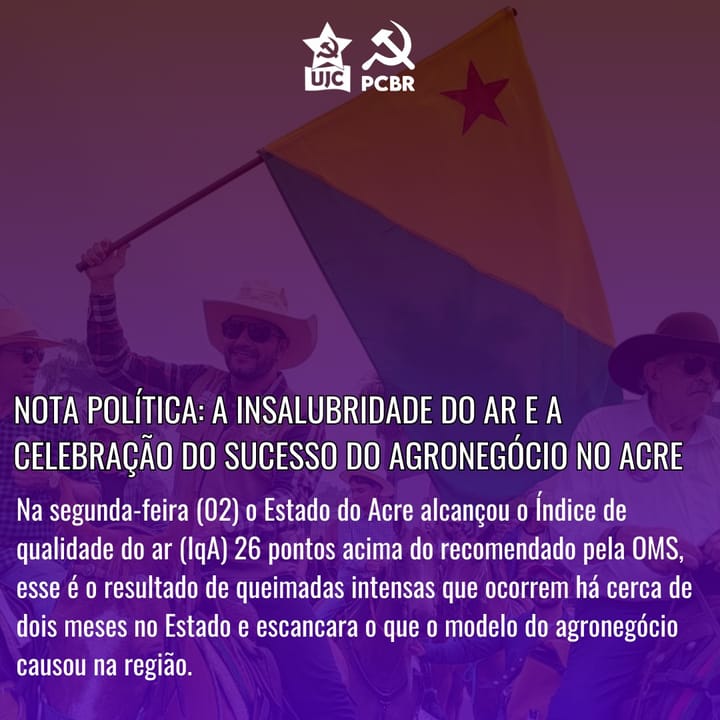 Nota Política: A Insalubridade do ar e a celebração do sucesso do agronegócio no Acre