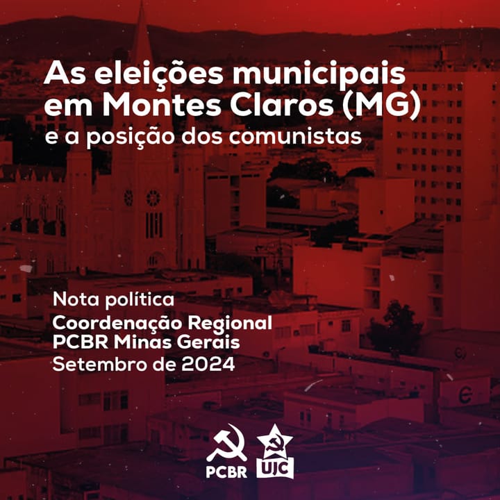 As eleições municipais em Montes Claros (MG) e a posição dos comunistas