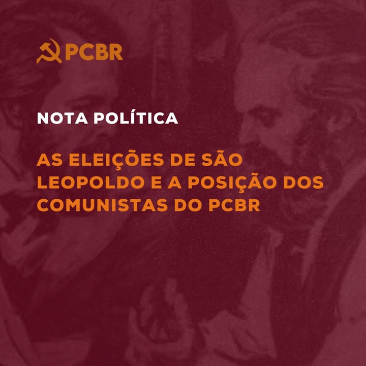 As eleições de São Leopoldo (RS) e a posição dos comunistas do PCBR