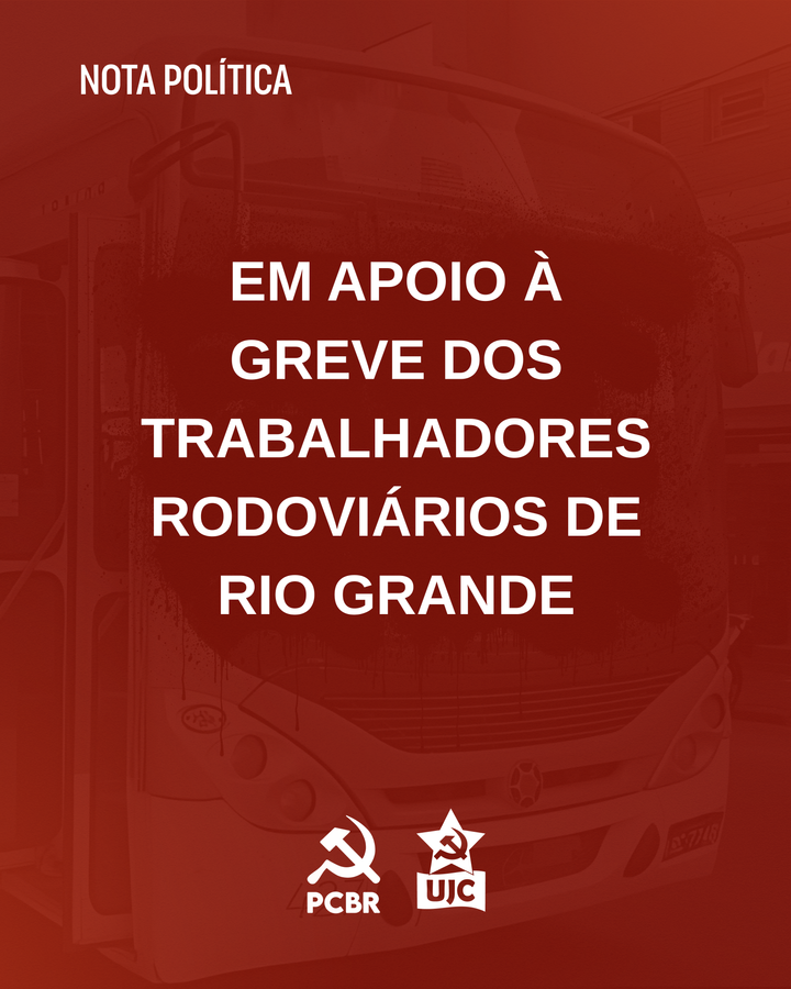 Nota política: Em apoio à greve dos trabalhadores rodoviários de Rio Grande