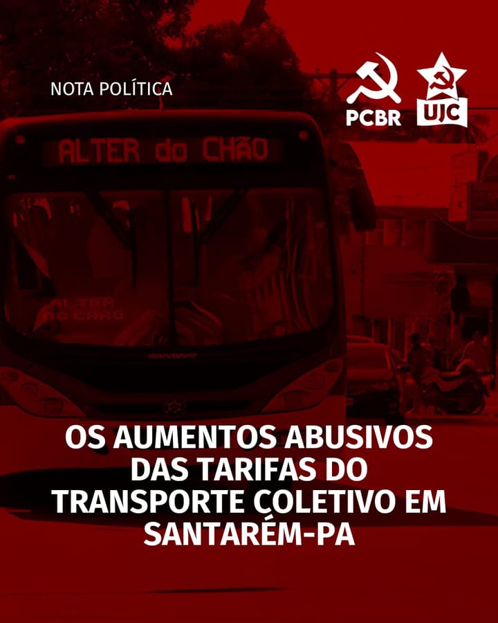 Nota política - Os aumentos abusivos da passagem do transporte coletivo em Santarém (PA)