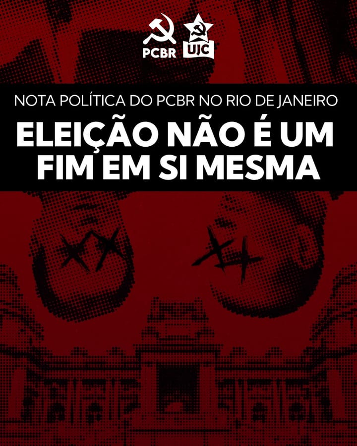 Eleição não é um fim em si mesma: Nota política do PCBR no Rio de Janeiro